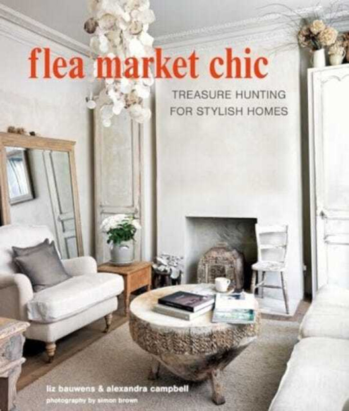 Flea Market Chic Treasure Hunting for Stylish Homes