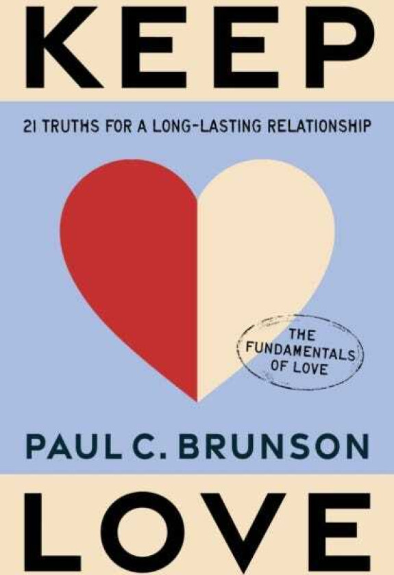 Keep Love 21 Truths for a LongLasting Relationship