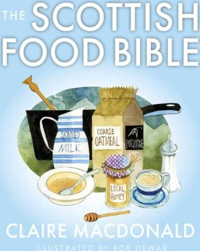 The Scottish Food Bible