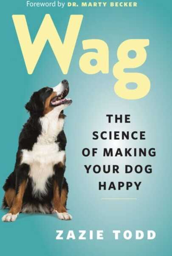 Wag  The Science of Making Your Dog Happy