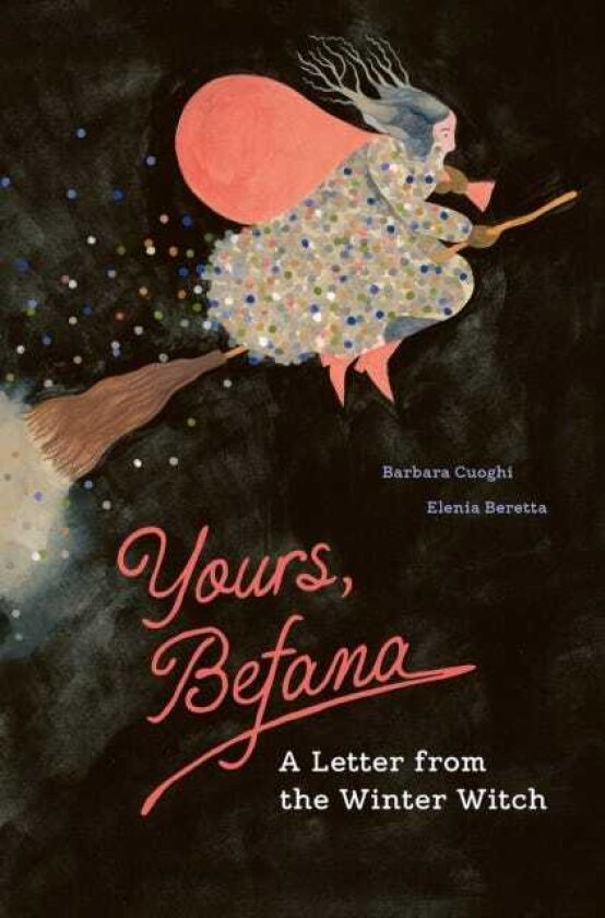 Yours, Befana A Letter from the Winter Witch