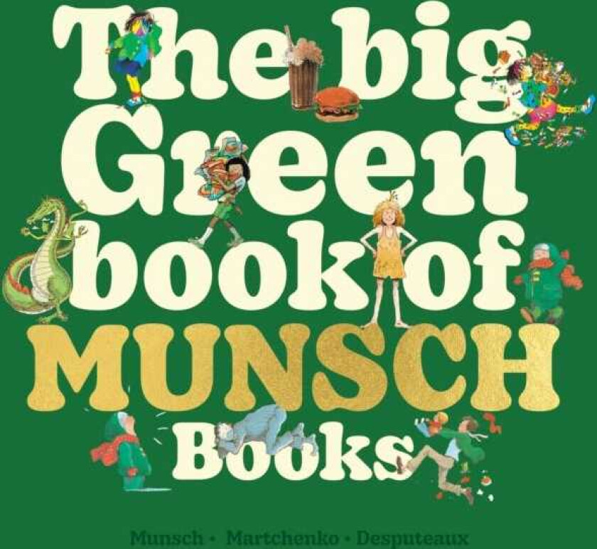 The Big Green Book of Munsch Books