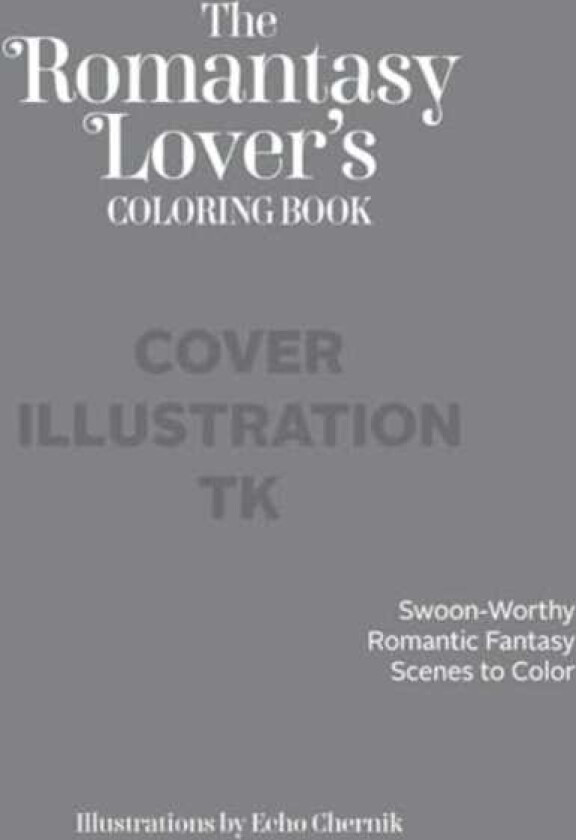 The Romantasy Lover's Coloring Book  SwoonWorthy Romantic Fantasy Scenes to Color