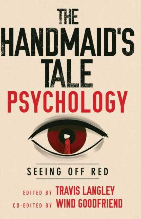 The Handmaid's Tale Psychology Seeing Off Red
