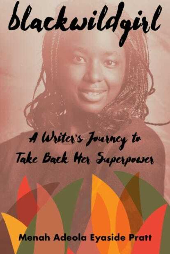 Blackwildgirl A Writer's Journey to Take Back Her Superpower