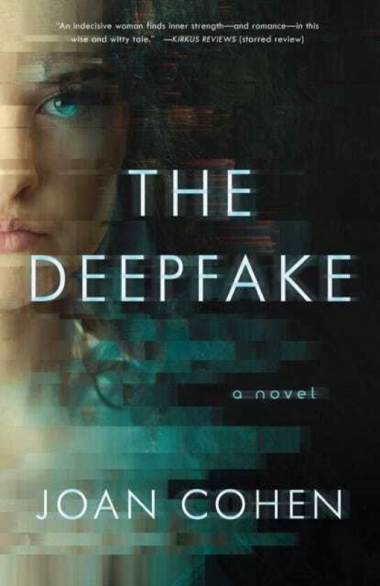 The Deepfake A Novel