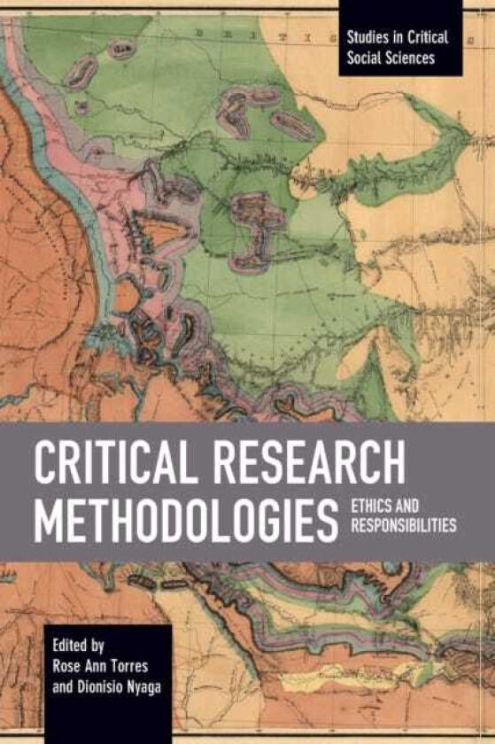 Critical Research Methodologies Ethics and Responsibilities