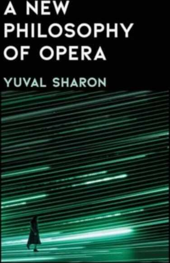 A New Philosophy of Opera