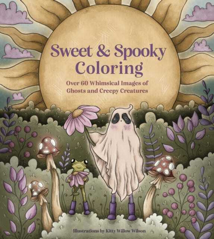 Sweet & Spooky Coloring Over 60 Whimsical Images of Ghosts and Creepy Creatures