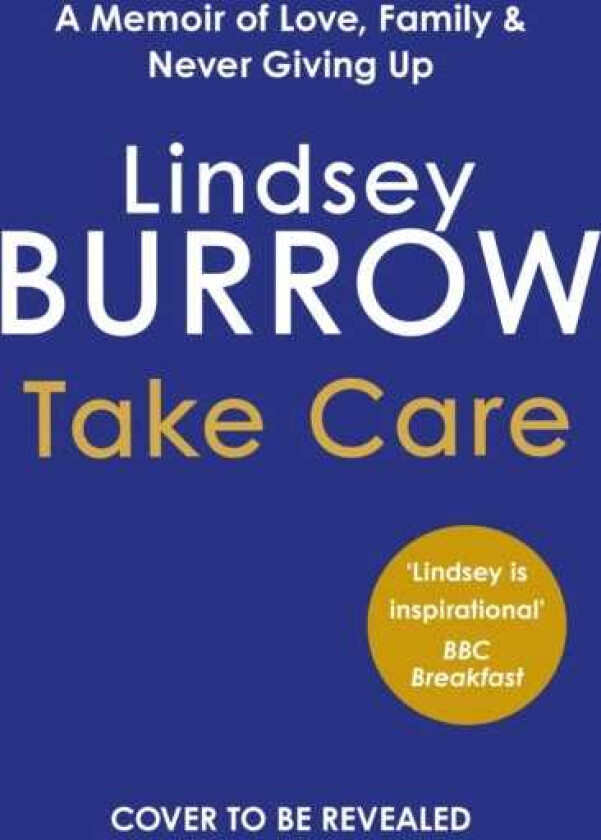 Take Care A Memoir of Love, Family & Never Giving Up