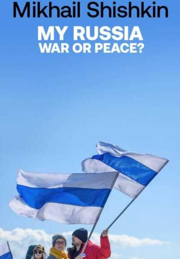 My Russia: War or Peace?