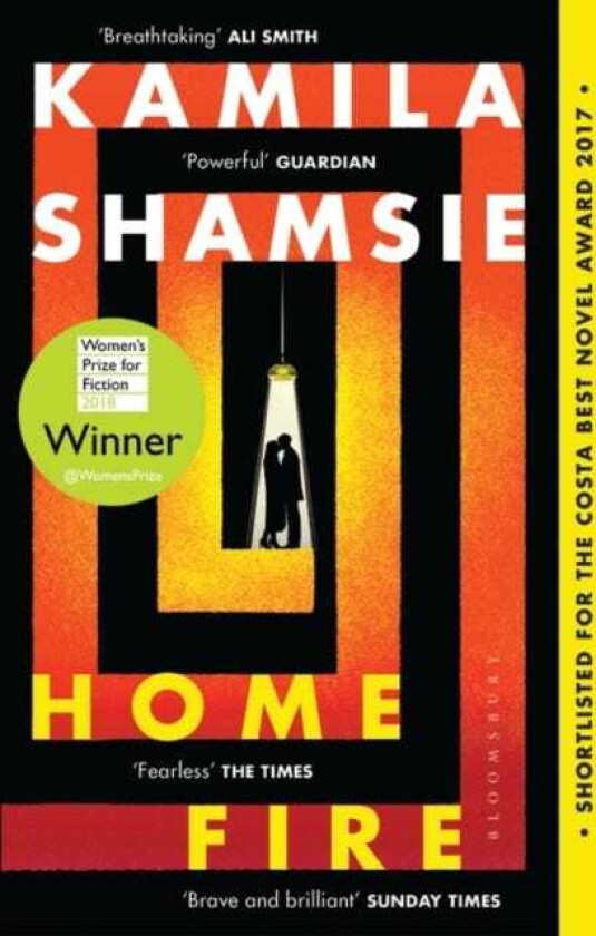 Home Fire WINNER OF THE WOMEN'S PRIZE FOR FICTION 2018
