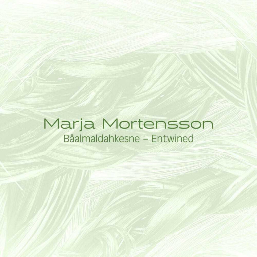 Marja Mortensson Båalmaldahkesne Entwined Signert Utgave (Begrenset Antall) LP/Vinyl