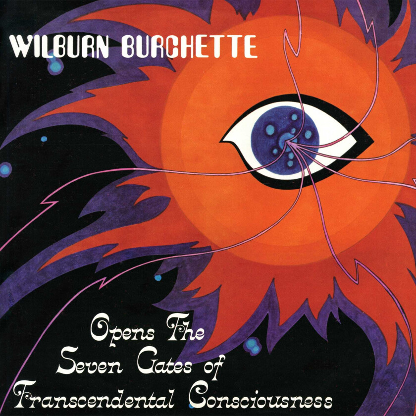 Master Wilburn Burchette Opens the Seven Gates of Transcendental Consciousness LP/Vinyl