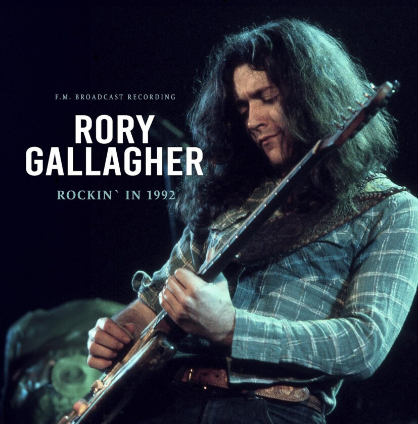 Rory Gallagher Rockin' In 1992 (F.M. Radio Broadcast Recording) LP/Vinyl