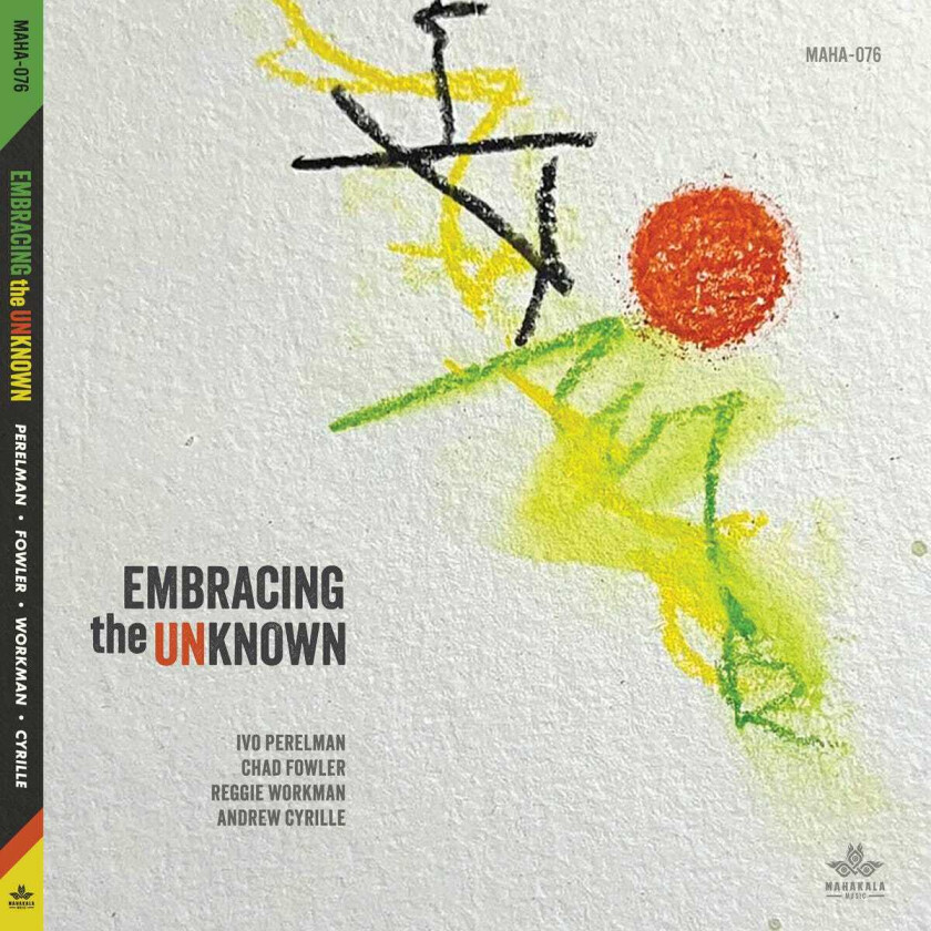 Ivo Perelman, Chad Fowler, Reggie Workman, Andrew Cyrille Embracing the Unknown CD