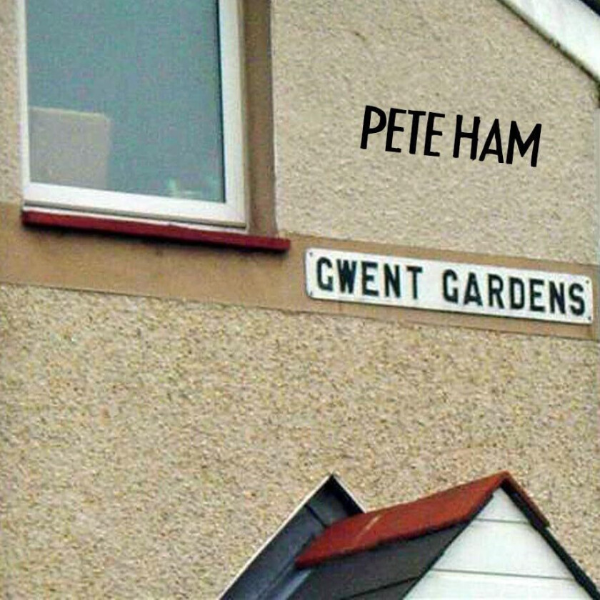 Pete Ham  Gwent Gardens  CD