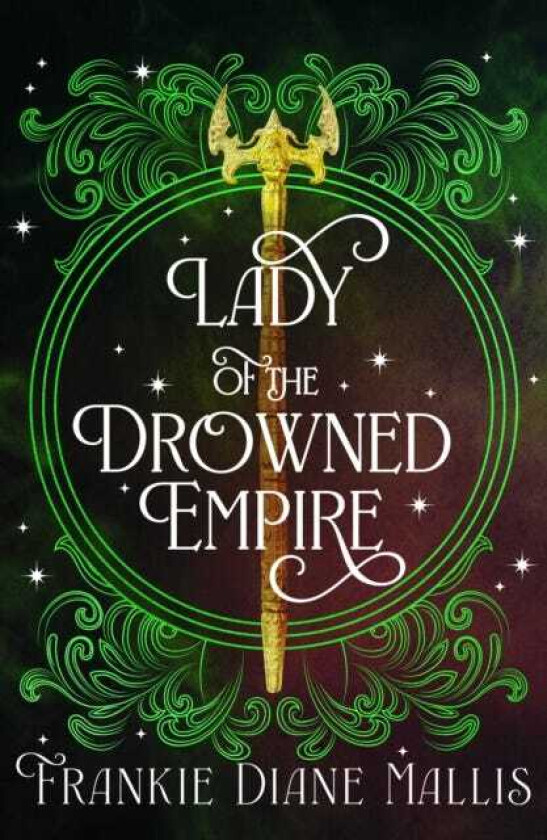 Lady of the Drowned Empire  the third book in the Drowned Empire romantasy series