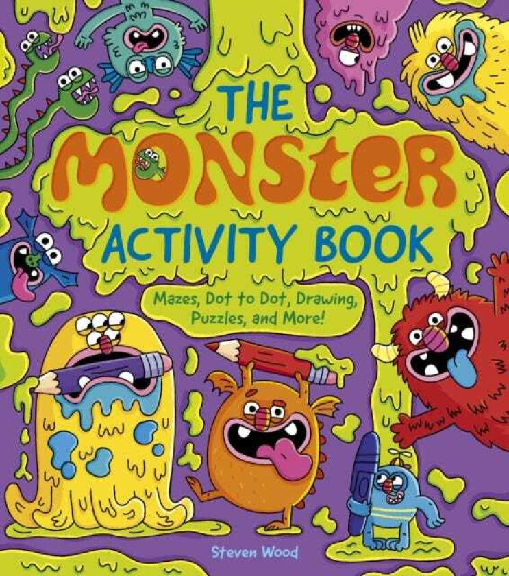 The Monster Activity Book Mazes, Dot to Dot, Drawing, Puzzles, and More!