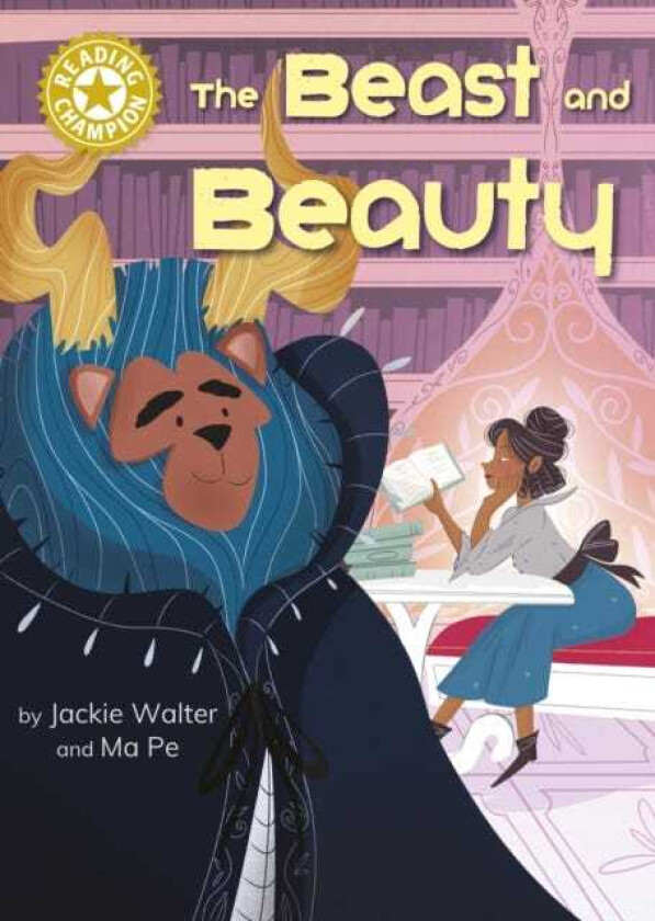 Reading Champion: The Beast and Beauty Independent Reading Gold 9