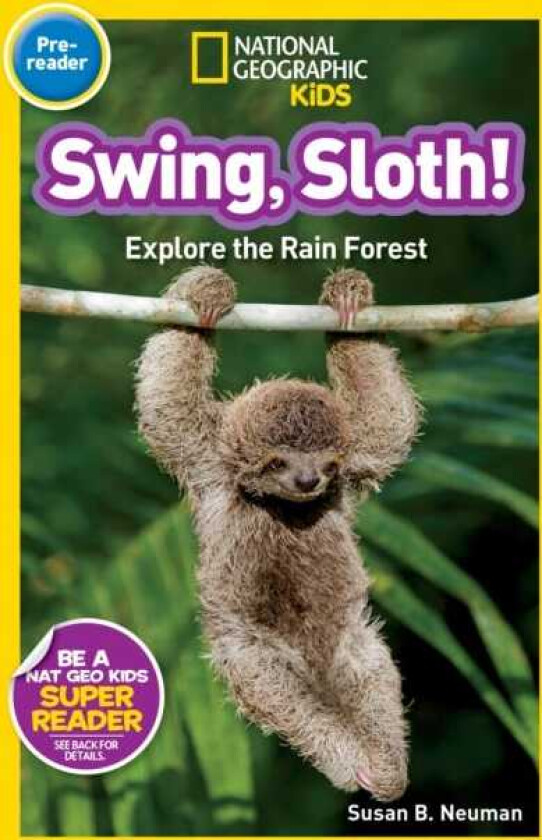 National Geographic Readers: Swing Sloth!  Explore the Rain Forest