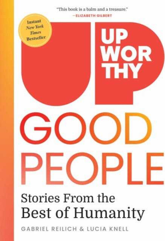 Upworthy GOOD PEOPLE Stories From the Best of Humanity