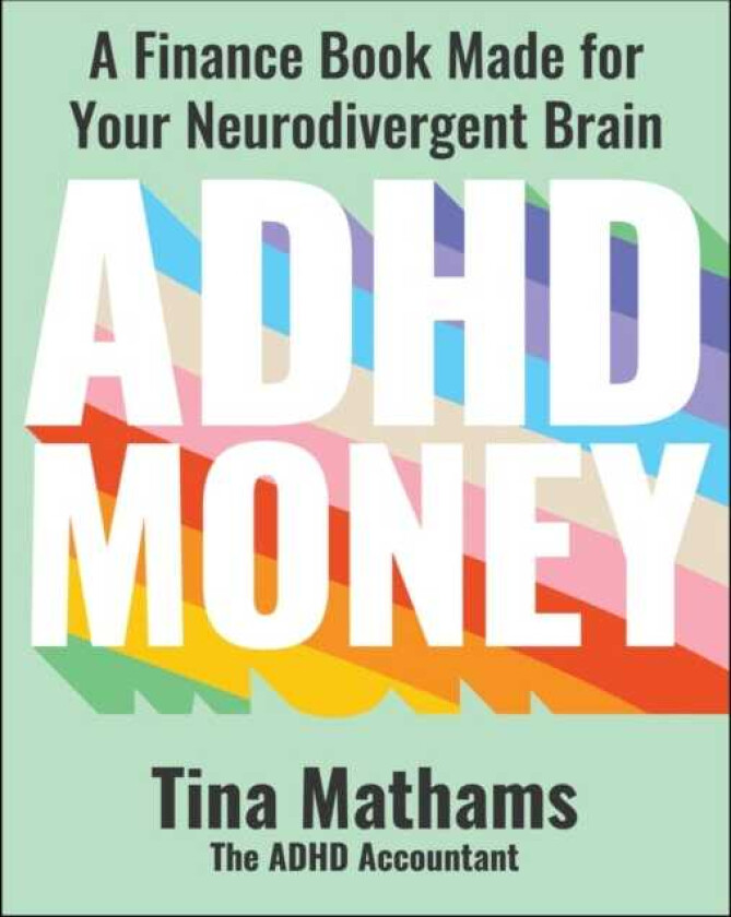ADHD Money A Finance Book Made for Your Neurodivergent Brain