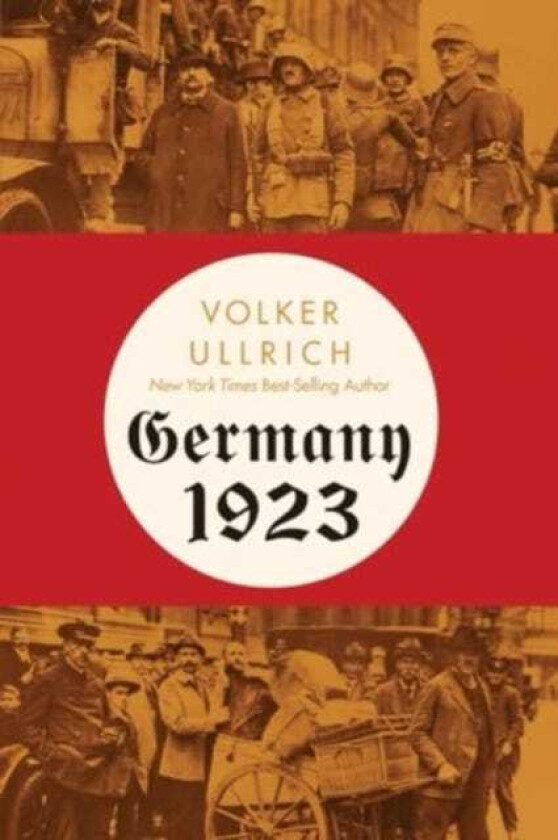 Germany 1923  Hyperinflation, Hitler's Putsch, and Democracy in Crisis