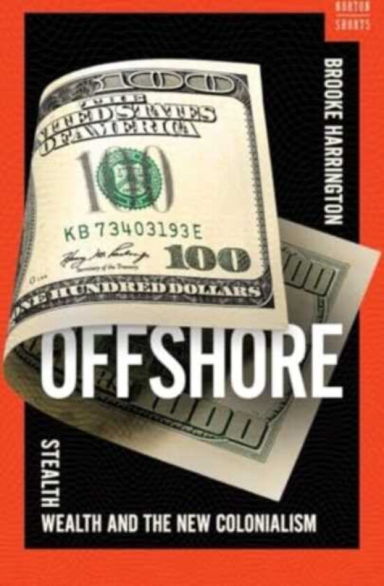 Offshore Stealth Wealth and the New Colonialism