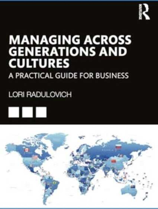 Managing Across Generations and Cultures A Practical Guide for Business