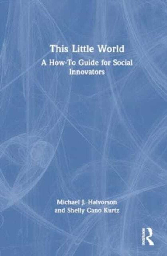 This Little World A HowTo Guide for Social Innovators