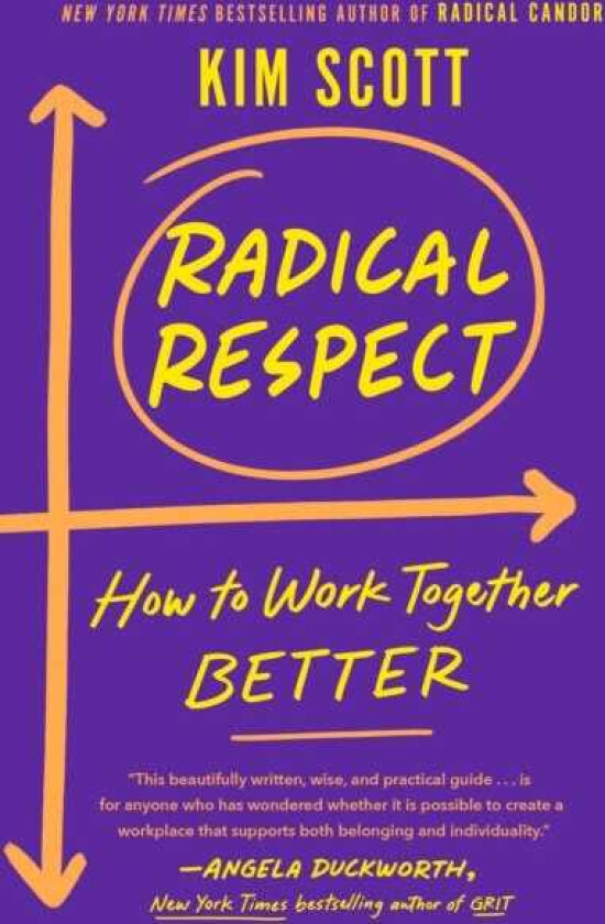 Radical Respect How to Work Together Better