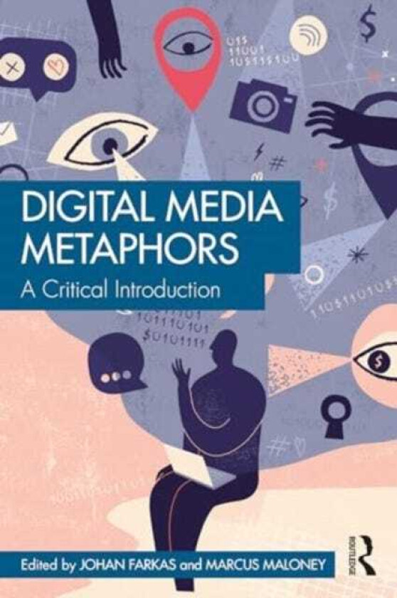 Digital Media Metaphors A Critical Introduction