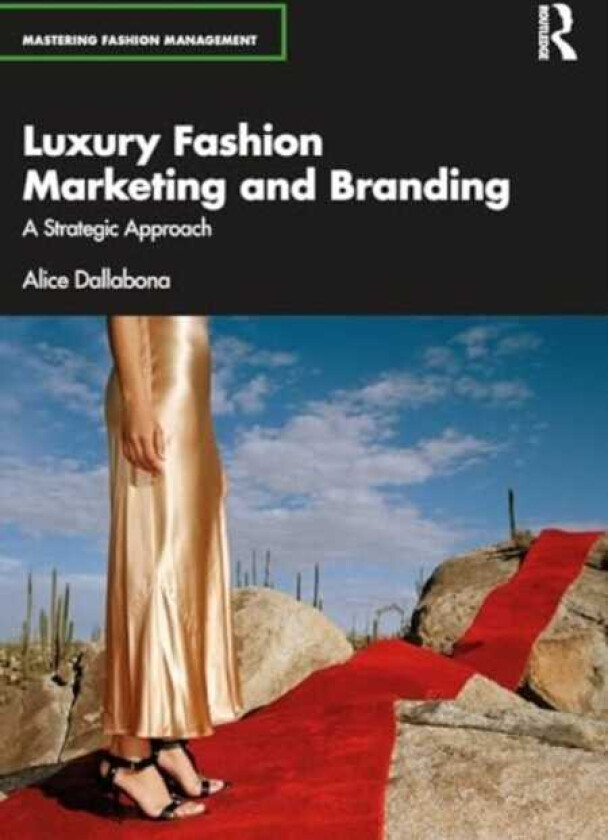 Luxury Fashion Marketing and Branding  A Strategic Approach