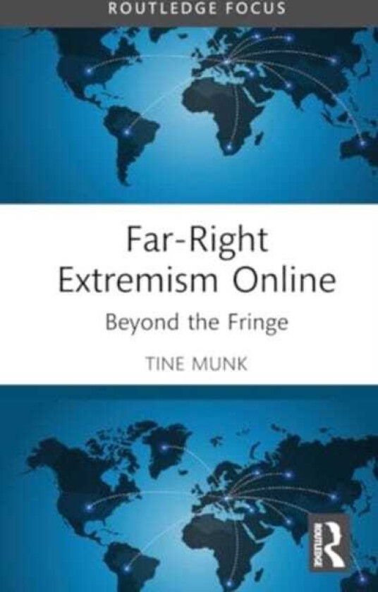 FarRight Extremism Online Beyond the Fringe