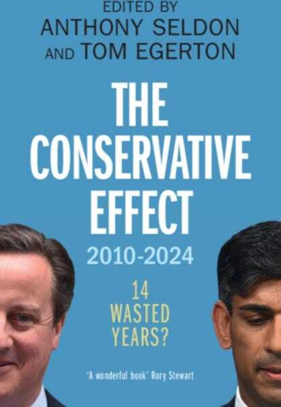 The Conservative Effect, 2010–2024 14 Wasted Years?