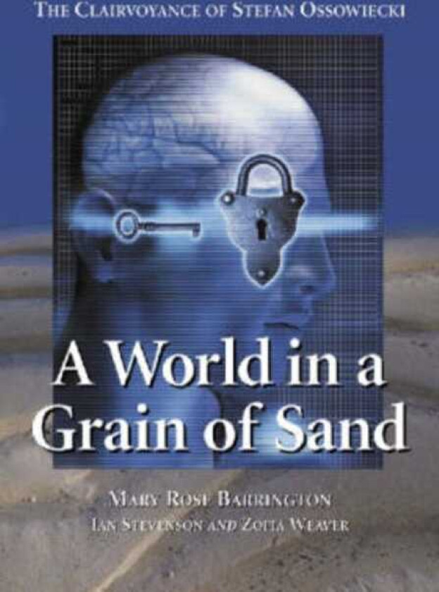 A World in a Grain of Sand The Clairvoyance of Stefan Ossowiecki