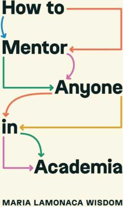How to Mentor Anyone in Academia