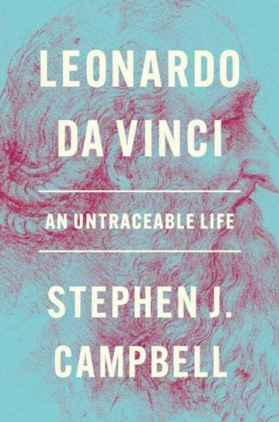 Leonardo da Vinci  An Untraceable Life