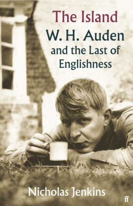 The Island W. H. Auden and the Last of Englishness