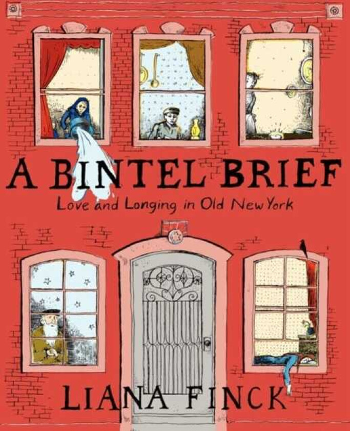 A Bintel Brief Love and Longing in Old New York