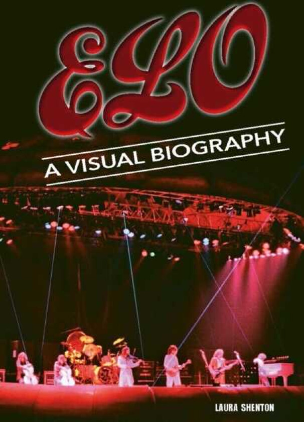 Electric Light Orchestra A Visual Biography