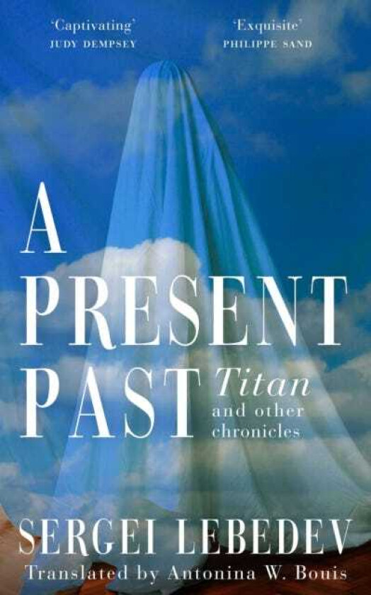 A Present Past Titan and Other Chronicles