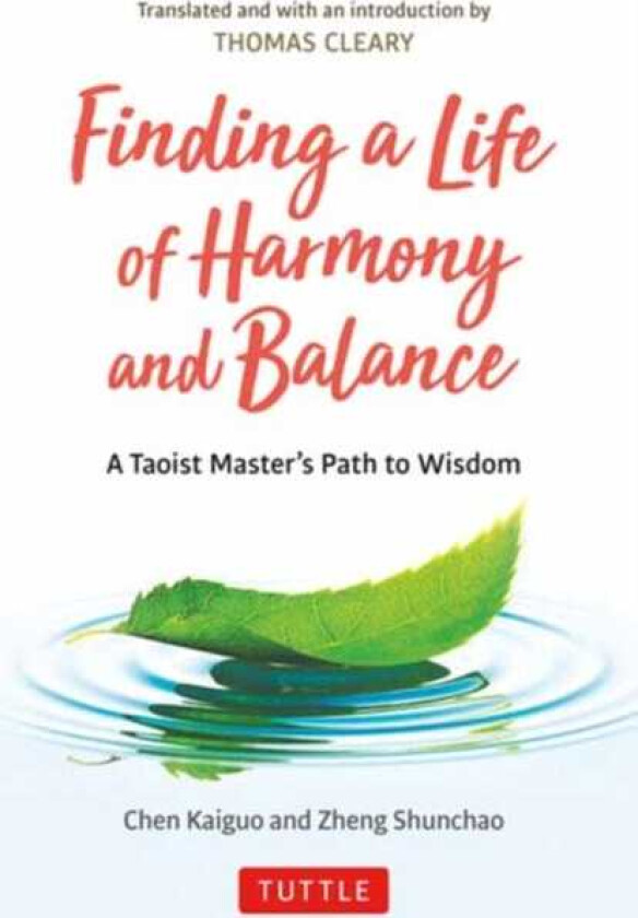 Finding a Life of Harmony and Balance A Taoist Master's Path to Wisdom