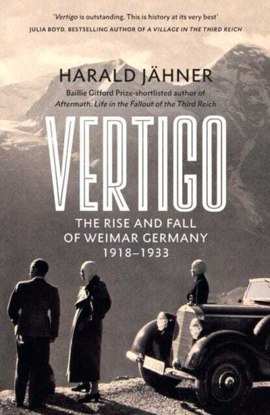 Vertigo The Rise and Fall of Weimar Germany