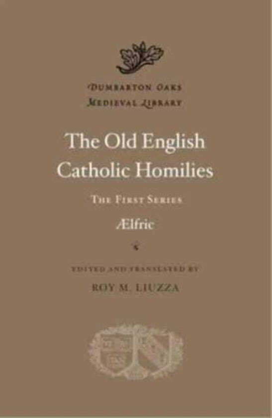 The Old English Catholic Homilies The First Series