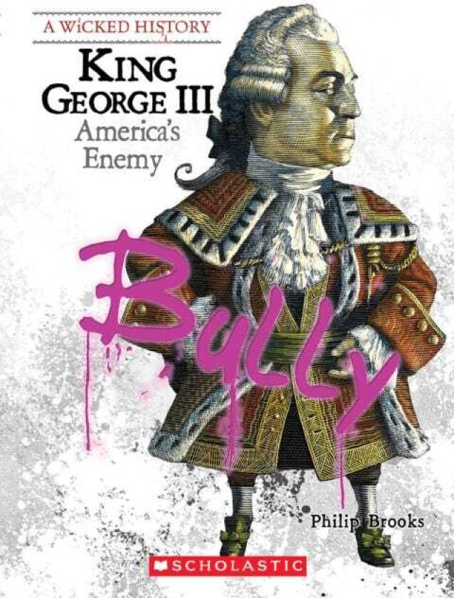 King George III (A Wicked History)