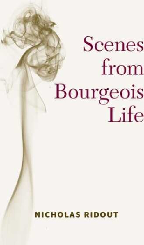 Scenes from Bourgeois Life