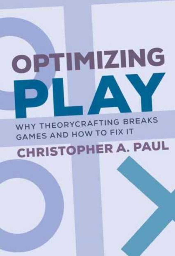 Optimizing Play Why Theorycrafting Breaks Games and How to Fix It