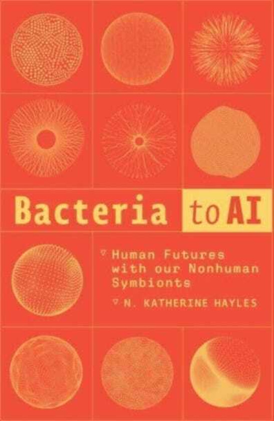 Bacteria to AI Human Futures with our Nonhuman Symbionts